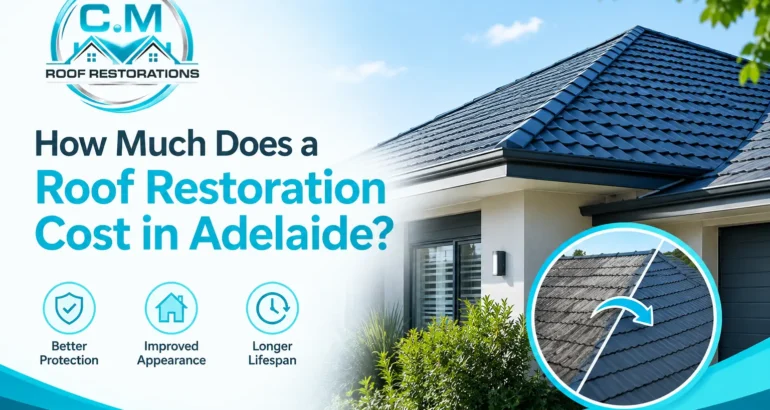 How Much Does a Roof Restoration Cost in Adelaide?